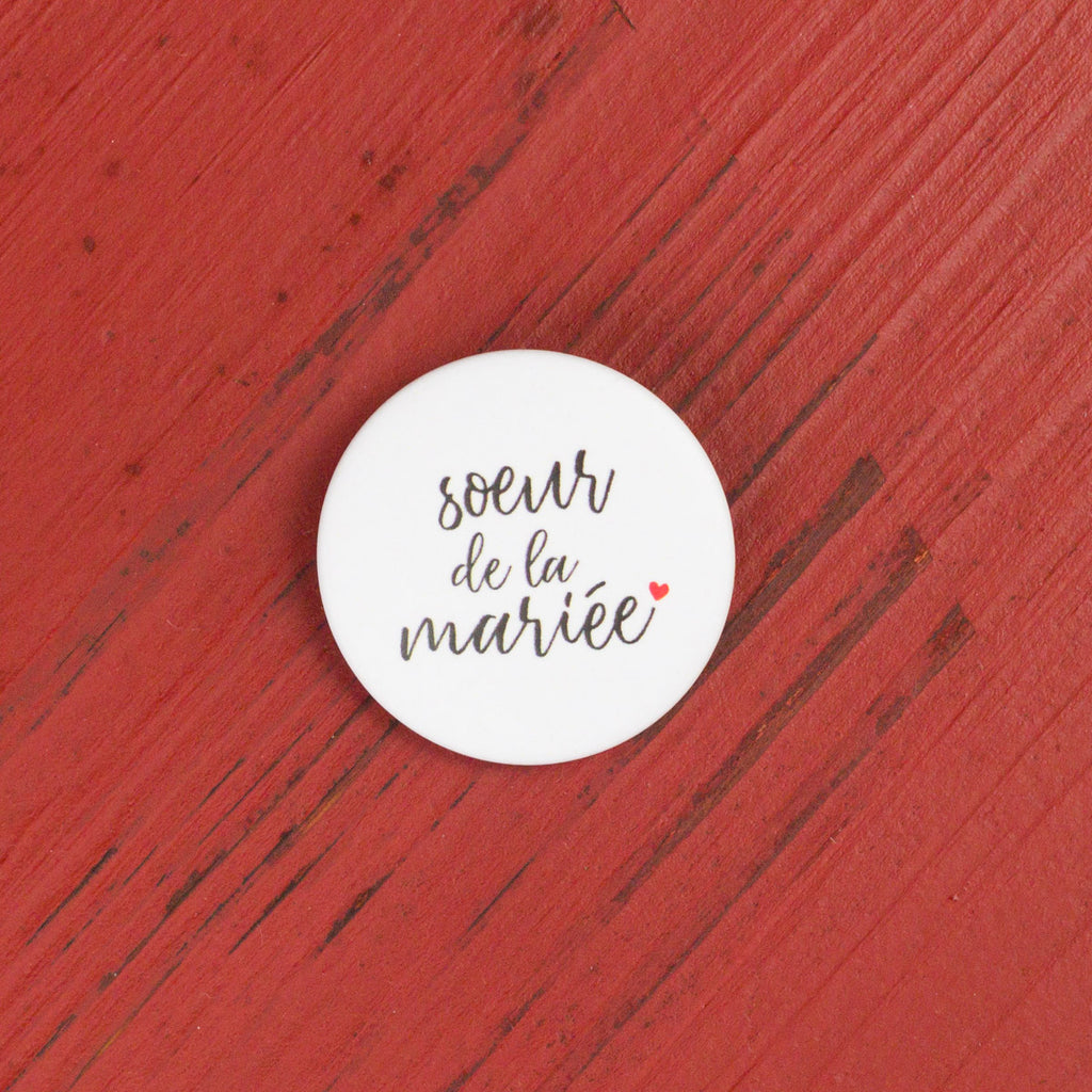 Badge mariage Soeur de la mariée - Te Whaka